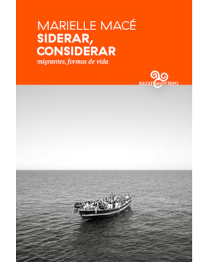SIDERAR, CONSIDERAR: MIGRANTES, FORMAS DE VIDA