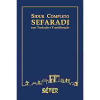 SIDUR SEFARADI COMPLETO - COM TRADUÇÃO E TRANSLITERAÇÃO