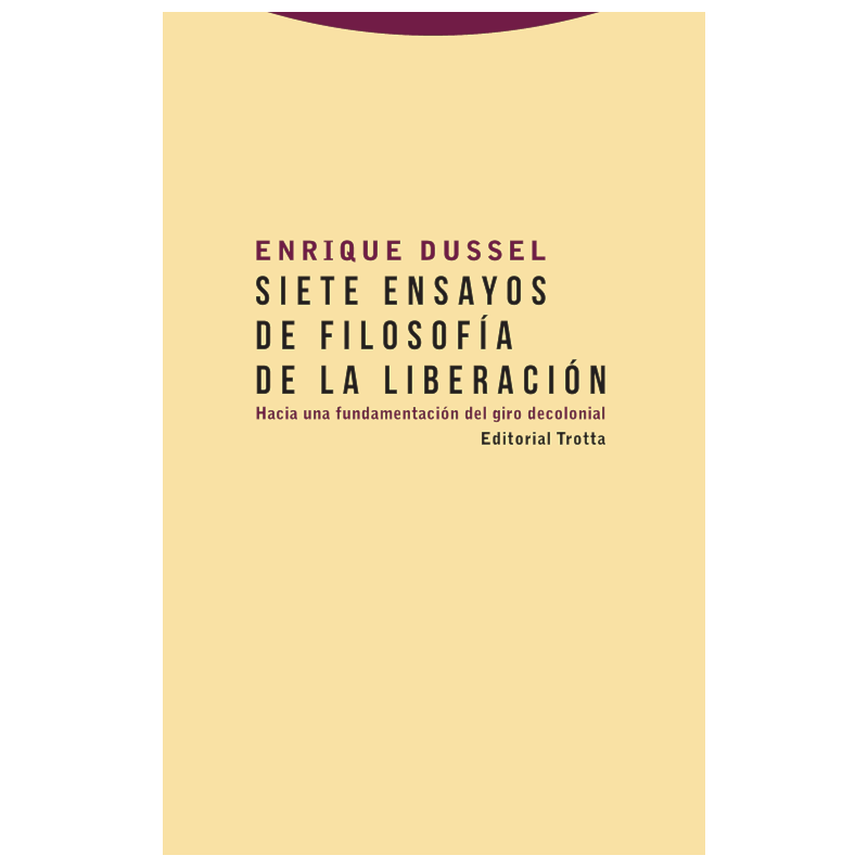 SIETE ENSAYOS DE FILOSOFIA DE LA LIBERACION