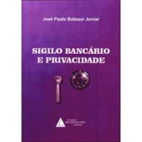 SIGILO BANCÁRIO E PRIVACIDADE