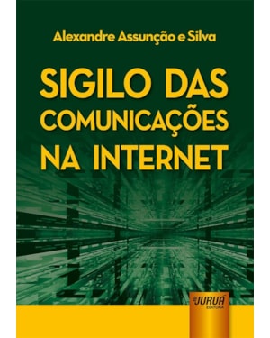 SIGILO DAS COMUNICAÇÕES NA INTERNET
