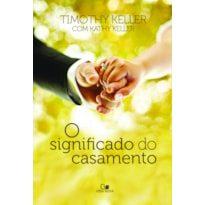 SIGNIFICADO DO CASAMENTO, O