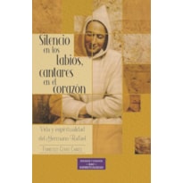 SILENCIO EN LOS LABIOS CANTARES EN EL CORAZON VIDA Y ESPIRITUALIDAD