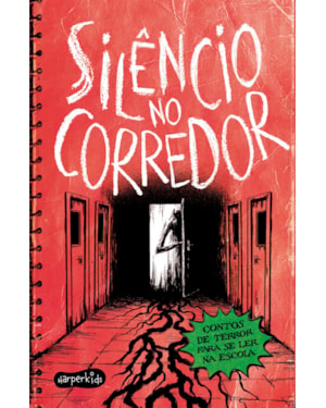 SILÊNCIO NO CORREDOR: CONTOS DE TERROR PARA SE LER NA ESCOLA