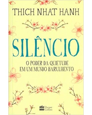 SILÊNCIO: O PODER DA QUIETUDE EM UM MUNDO BARULHENTO