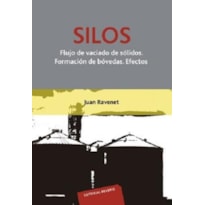 Silos. flujo de vaciado de sólidos iii: formacion de bovedas. efectos