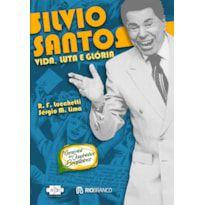 SILVIO SANTOS : VIDA, LUTA E GLÓRIA