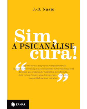 SIM, A PSICANÁLISE CURA!