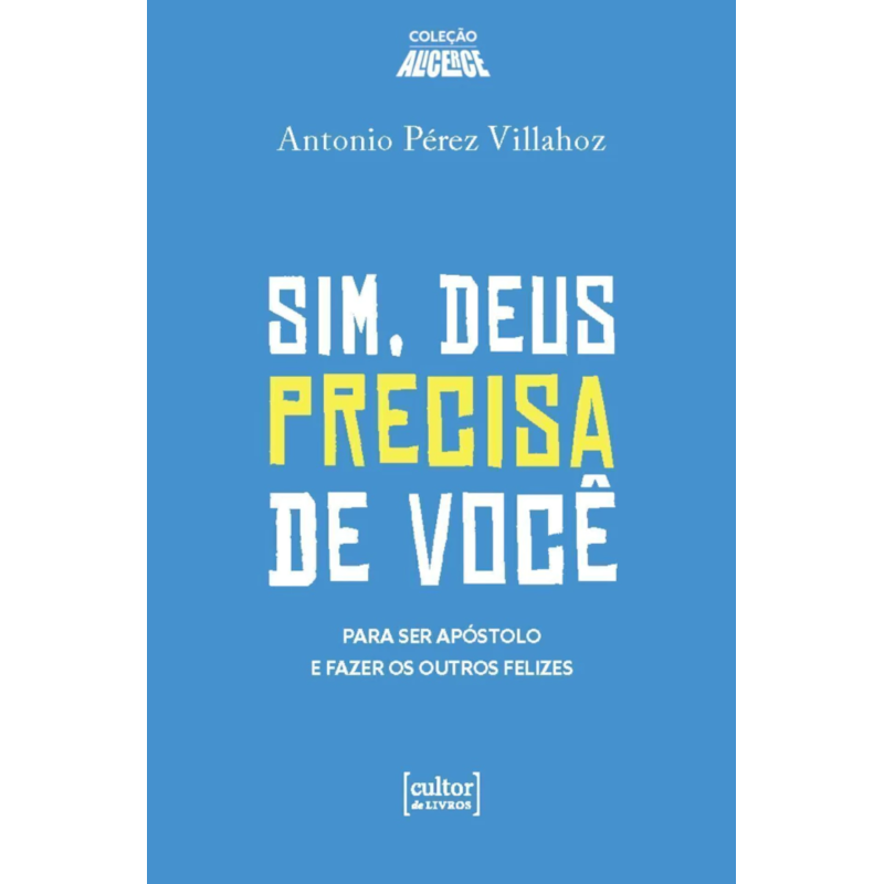 SIM, DEUS PRECISA DE VOCÊ