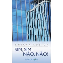 SIM, SIM. NÃO, NÃO!