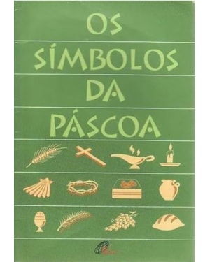 SIMBOLOS DA PASCOA, OS - COL. SIMBOLOS - 8