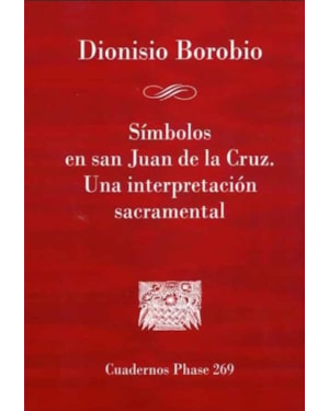 SIMBOLOS EN SAN JUAN DE LA CRUZ. UNA INTERPRETACION SACRAMENTAL