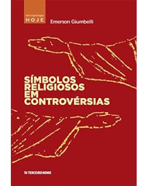 SIMBOLOS RELIGIOSOS EM CONTROVERSIAS - COL. ANTROPOLOGIA HOJE - 1