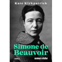 SIMONE DE BEAUVOIR: UMA VIDA