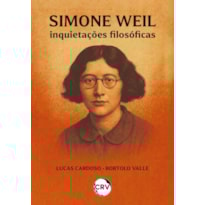 SIMONE WEIL:INQUIETAÇÕES FILOSÓFICAS