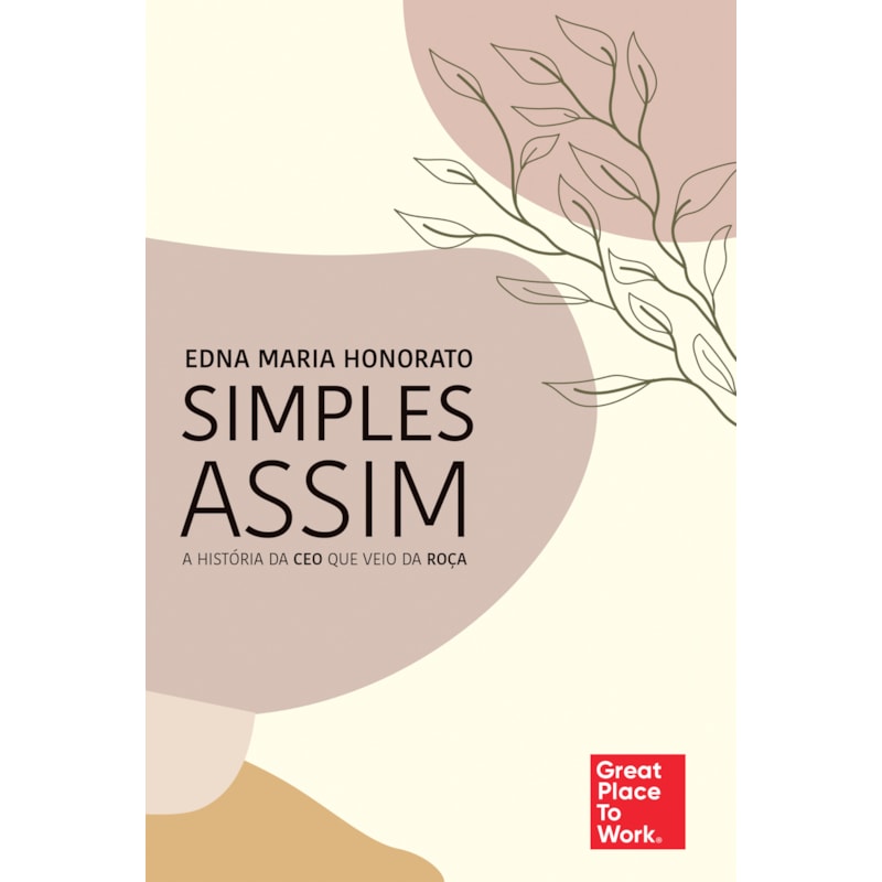 SIMPLES ASSIM: A HISTÓRIA DA CEO QUE VEIO DA ROÇA