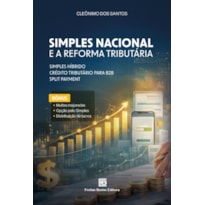 SIMPLES NACIONAL E A REFORMA TRIBUTÁRIA