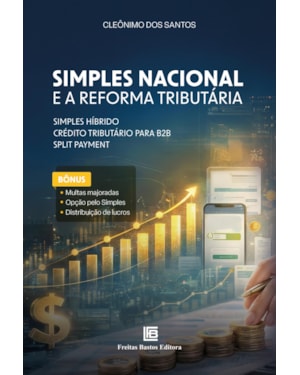 SIMPLES NACIONAL E A REFORMA TRIBUTÁRIA