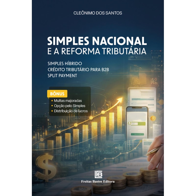 SIMPLES NACIONAL E A REFORMA TRIBUTÁRIA