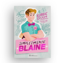 SIMPLESMENTE BLAINE (AUTOR BEST-SELLER DO NEW YORK TIMES)