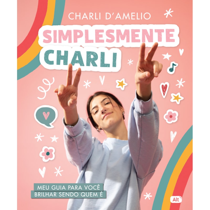 SIMPLESMENTE CHARLI: MEU GUIA PARA VOCÊ BRILHAR SENDO QUEM É