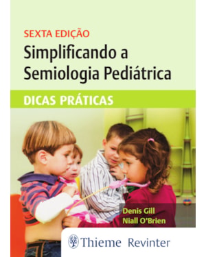 Simplificando a semiologia pediátrica: dicas práticas