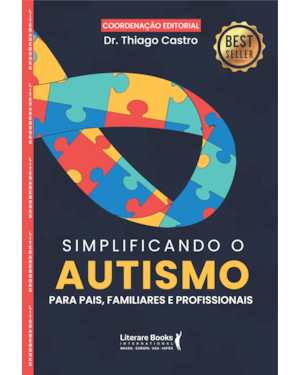 Simplificando o autismo: para pais, familiares e profissionais
