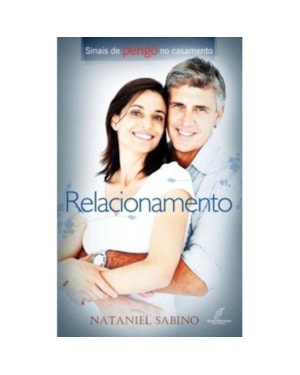 SINAIS DE PERIGO NO CASAMENTO - RELACIONAMENTO - 1ª