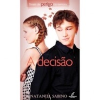 SINAIS DE PERIGO NO NAMORO - A DECISAO - 1ª