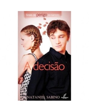 SINAIS DE PERIGO NO NAMORO - A DECISAO - 1ª