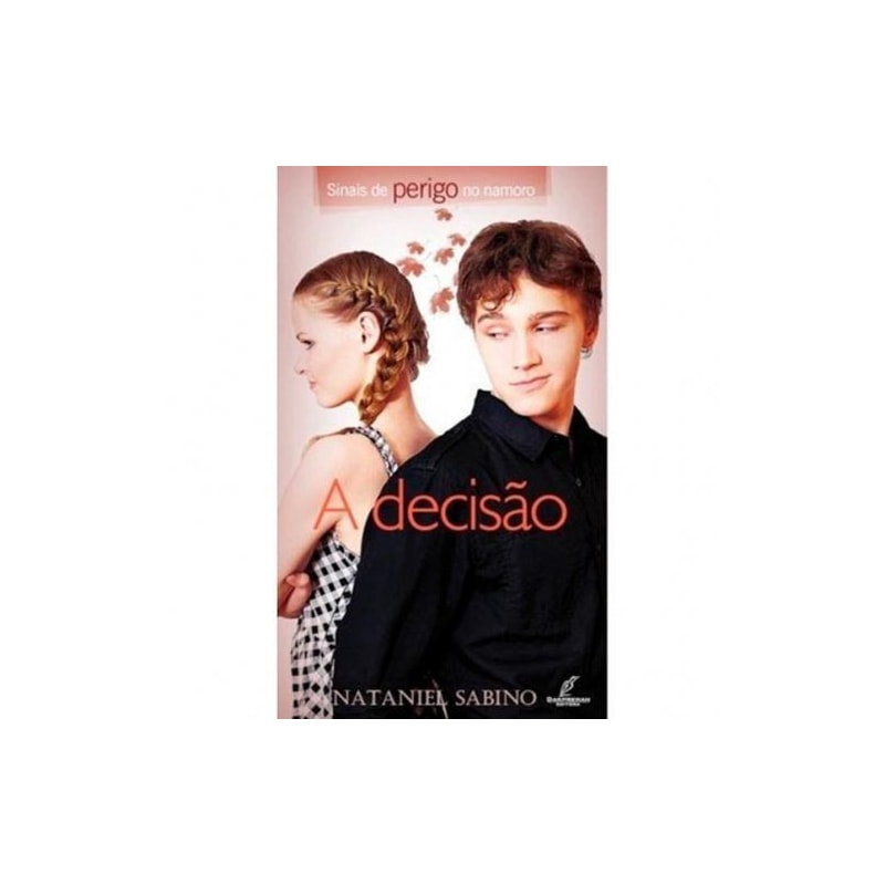 SINAIS DE PERIGO NO NAMORO - A DECISAO - 1ª