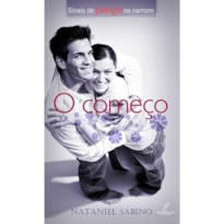 SINAIS DE PERIGO NO NAMORO - O COMECO - 1ª