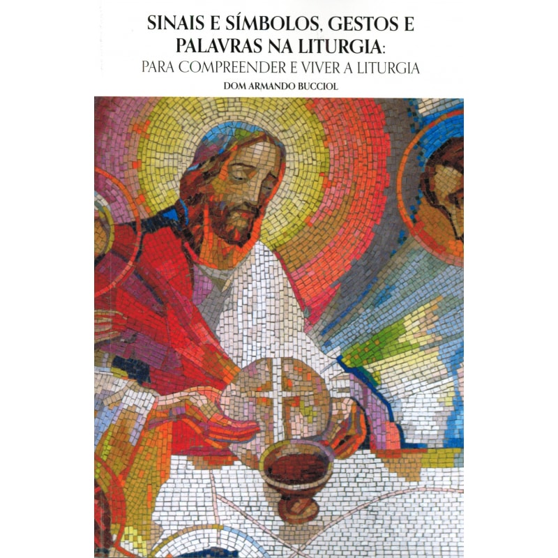 SINAIS E SÍMBOLOS GESTOS E PALAVRAS NA LITURGIA