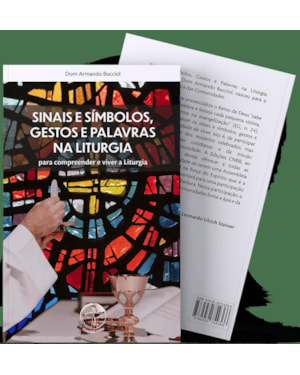 Sinais e simbolos gestos e palavras na liturgia - 2ª edicao