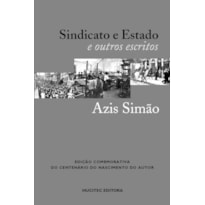 SINDICATO E ESTADO: SUAS RELAÇÕES NAS FORMAÇÃO DO PROLETARIADO DE SÃO PAULO