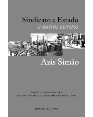 SINDICATO E ESTADO: SUAS RELAÇÕES NAS FORMAÇÃO DO PROLETARIADO DE SÃO PAULO