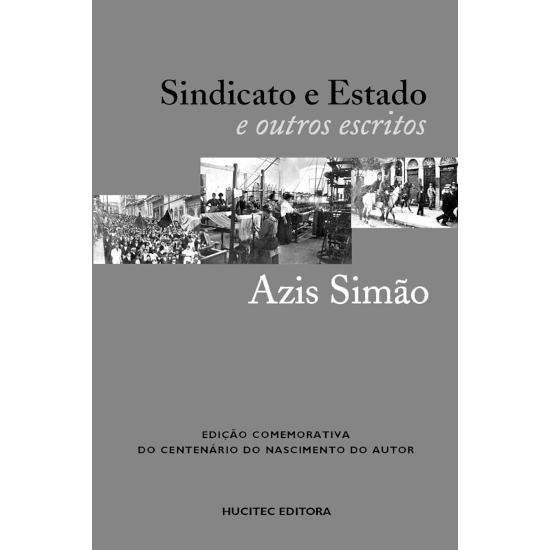 SINDICATO E ESTADO: SUAS RELAÇÕES NAS FORMAÇÃO DO PROLETARIADO DE SÃO PAULO