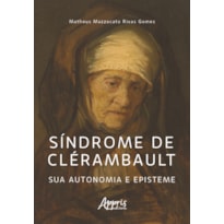 SÍNDROME DE CLÉRAMBAULT: SUA AUTONOMIA E EPISTEME
