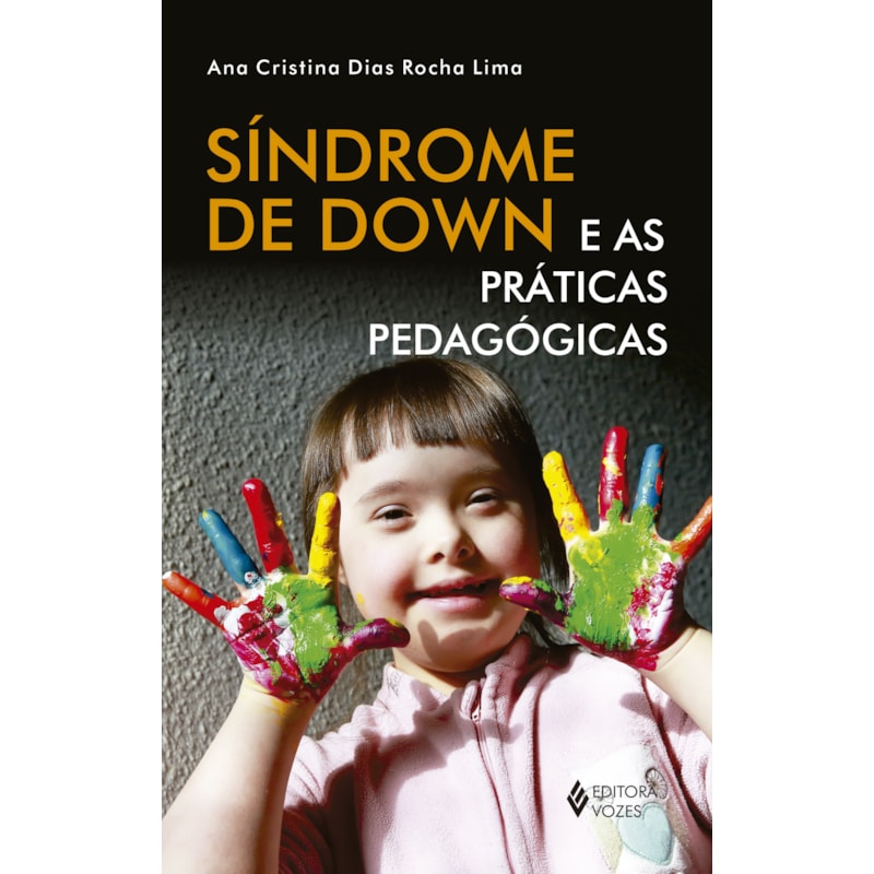 SÍNDROME DE DOWN E AS PRÁTICAS PEDAGÓGICAS