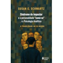 SÍNDROME DO IMPOSTOR E A PERSONALIDADE "COMO-SE" NA PSICOLOGIA ANALÍTICA: A FRAGILIDADE DO SI-MESMO