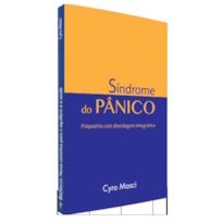 SÍNDROME DO PÂNICO - PSIQUIATRIA COM ABORDAGEM INTEGRATIVA