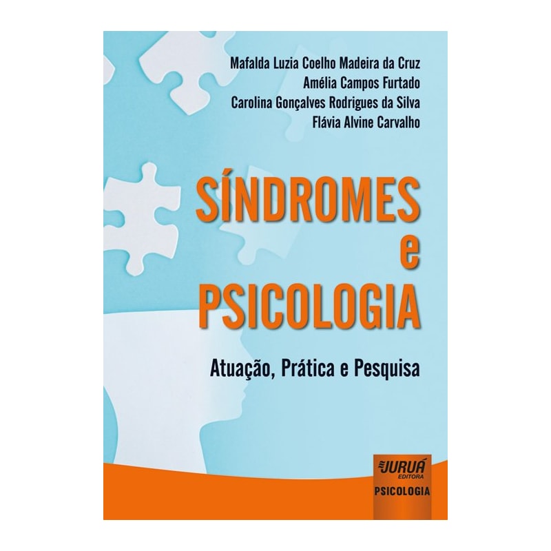 SÍNDROMES E PSICOLOGIA - ATUAÇÃO, PRÁTICA E PESQUISA