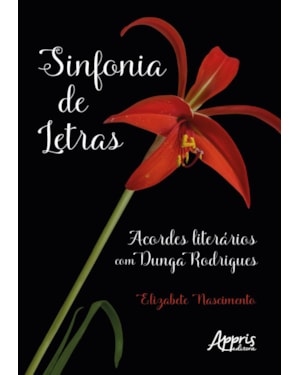 SINFONIA DE LETRAS: ACORDES LITERÁRIOS COM DUNGA RODRIGUES