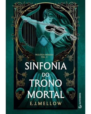 SINFONIA DO TRONO MORTAL (TRILOGIA MOUSAI, LIVRO 3)