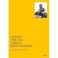 SINHÁS, PRETAS, DAMAS MERCADORAS