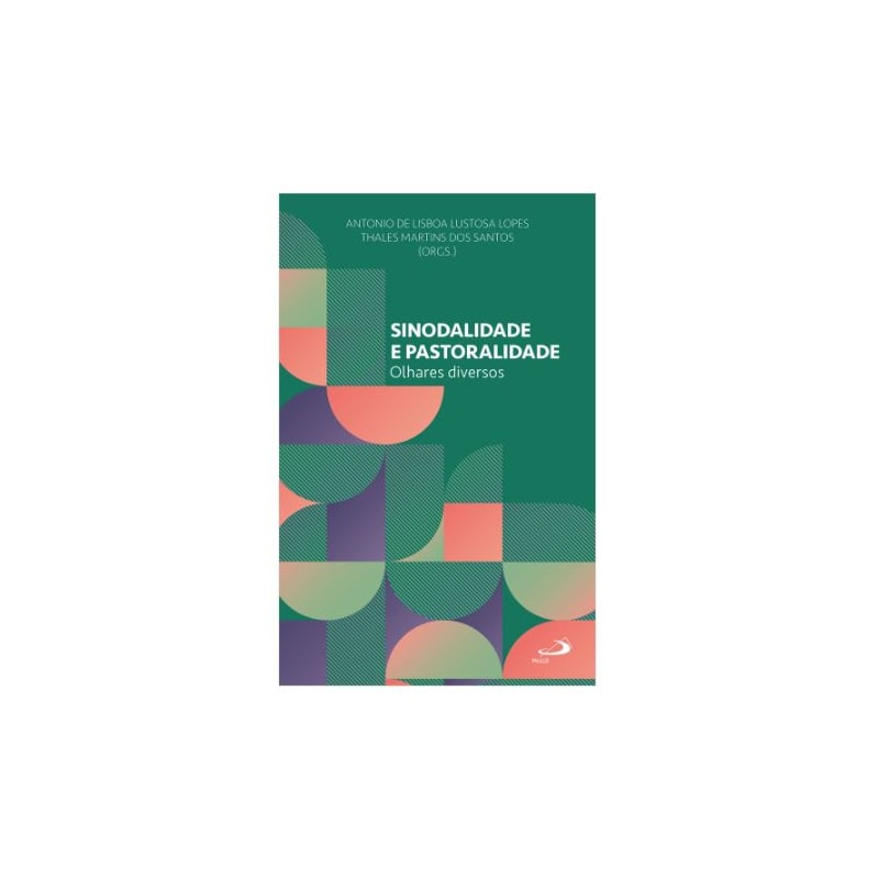 SINODALIDADE E PASTORALIDADE - OLHARES DIVERSOS