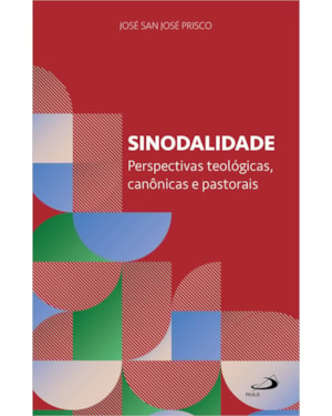 Sinodalidade: Perspectivas Teológicas, canônicas e Pastorais