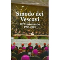 SINODO DEI VESCOVI - 50 ANNIVERSARIO 1965 2015