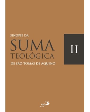 SINOPSE DA SUMA TEOLÓGICA - VOL II