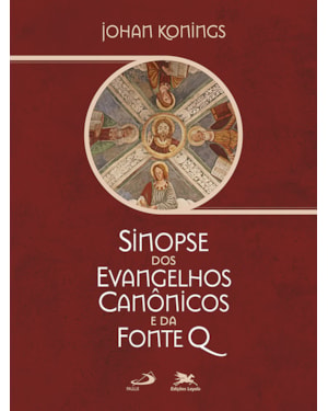 SINOPSE DOS EVANGELHOS CANÔNICOS E DA FONTE Q